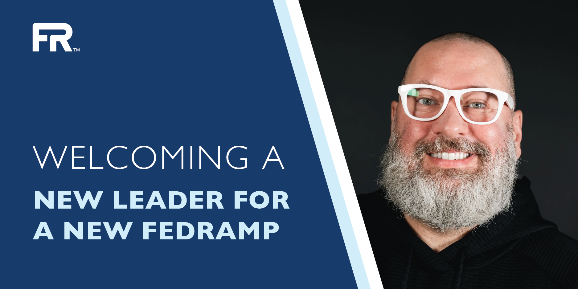 Welcoming a New Leader for a New FedRAMP